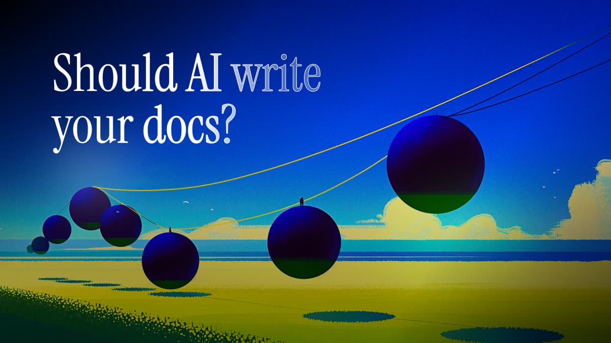 AI can write your docs, but should it?