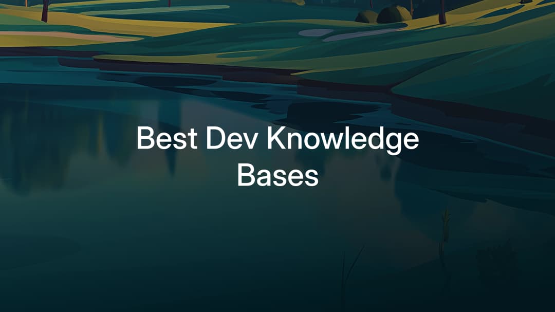 Best Knowledge Base Software for Developer Teams Reviewed (2026)