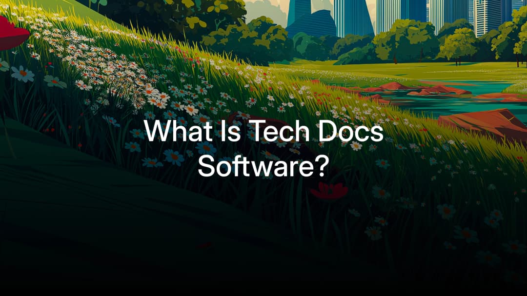 What Is Technical Documentation Software?