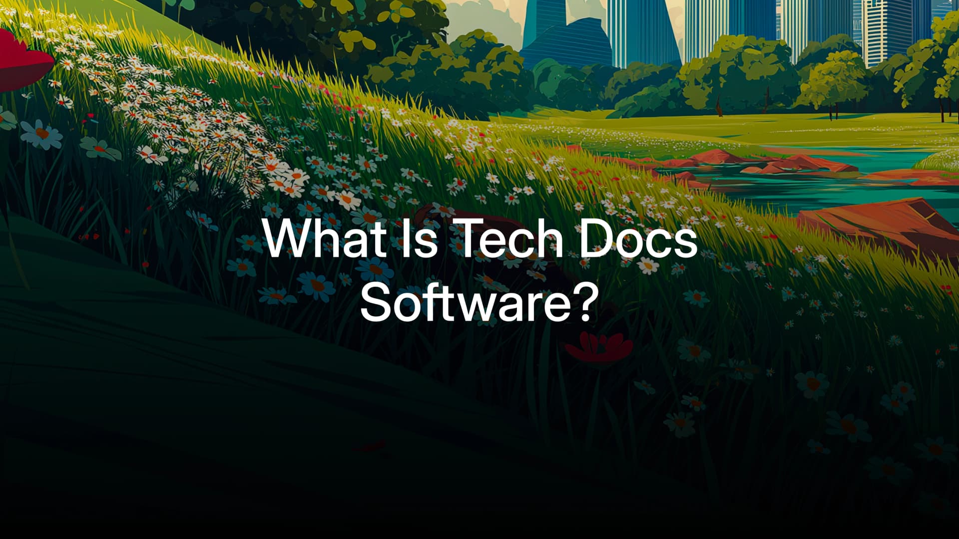 What Is Technical Documentation Software?