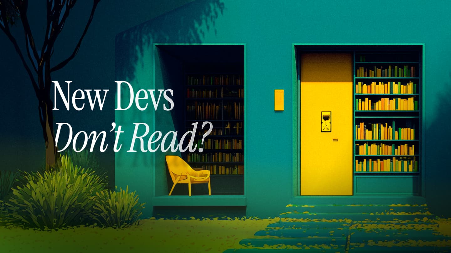 New Devs Don't Read Docs? Maybe It's Not Their Fault