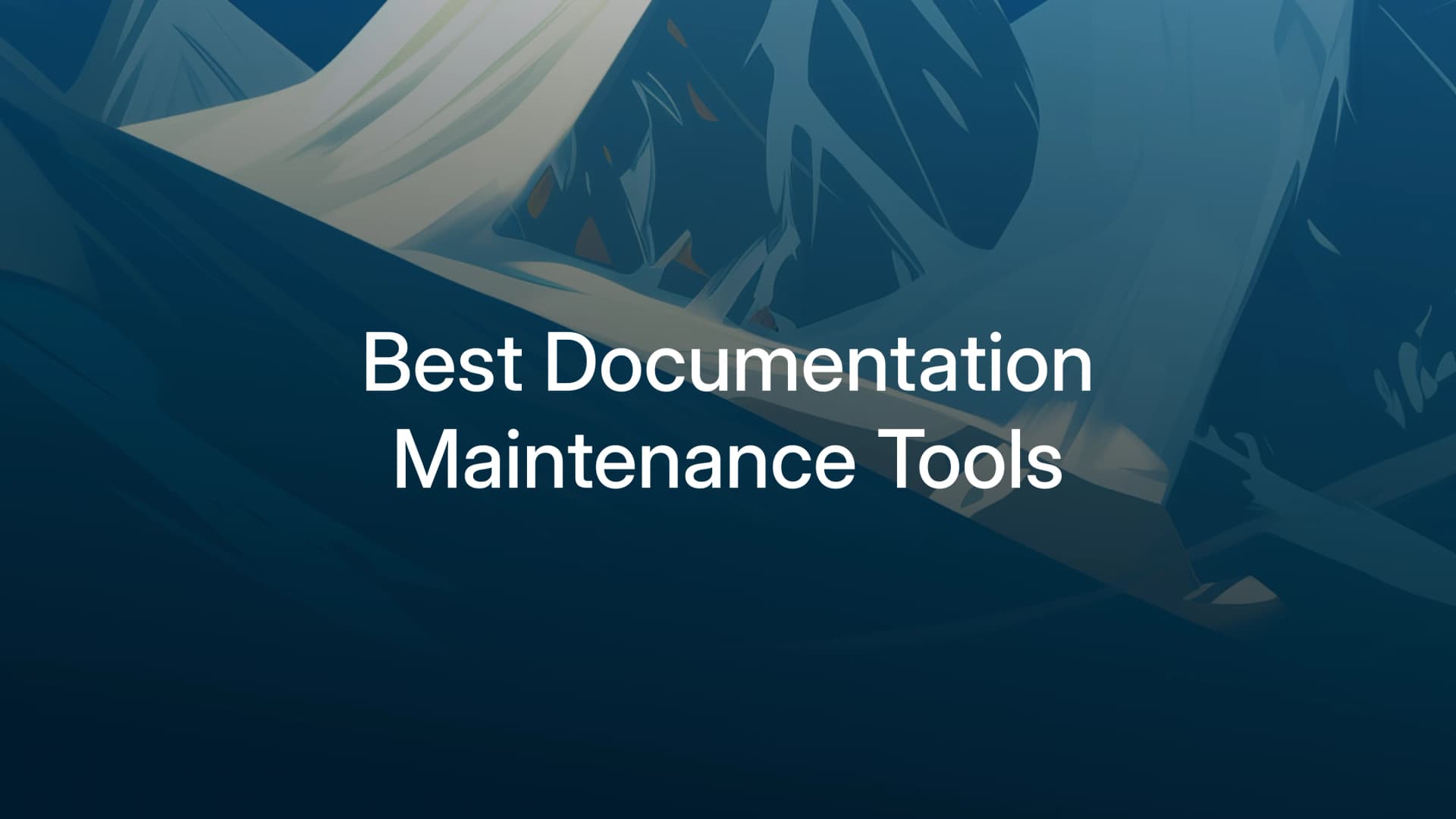Best documentation maintenance tools in 2026