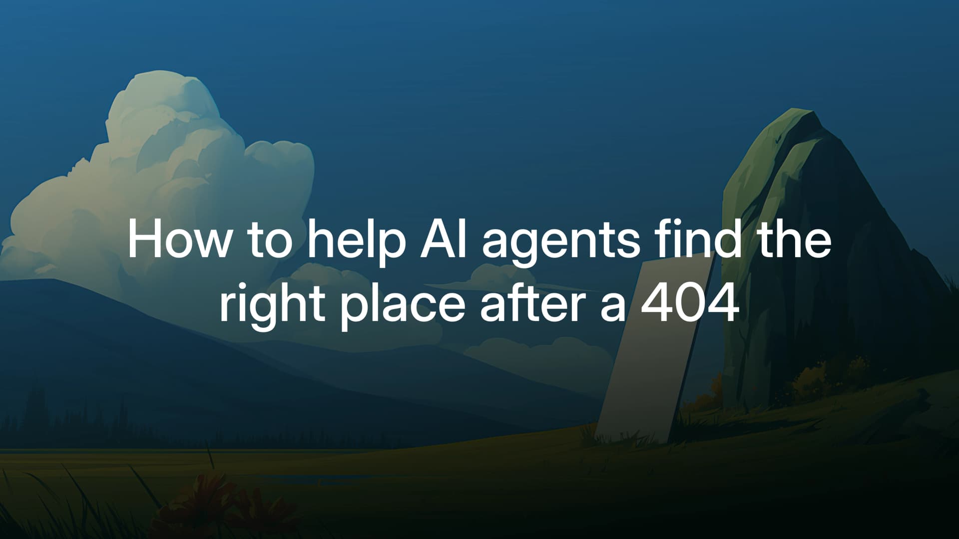 How to help AI agents find the right page after a 404