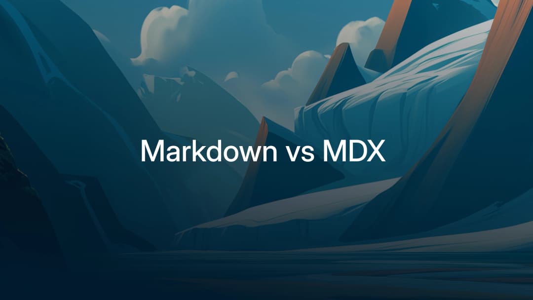 Markdown vs MDX: which should you use for documentation?