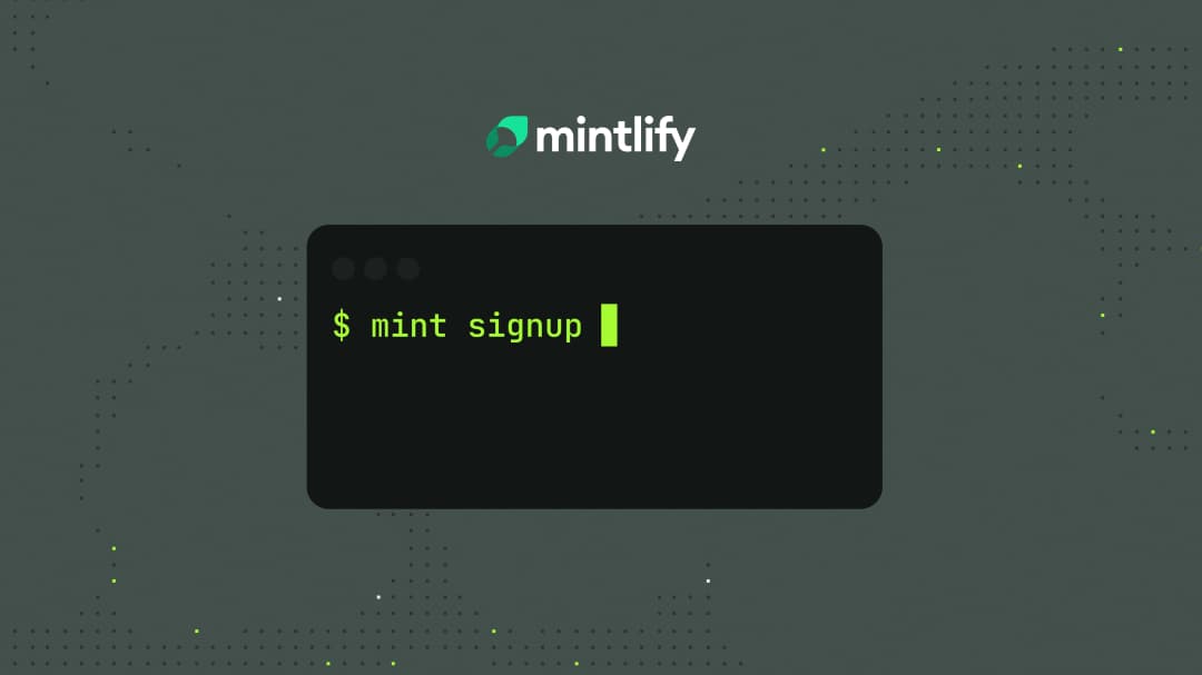 Your agent can sign up for Mintlify fully on its own