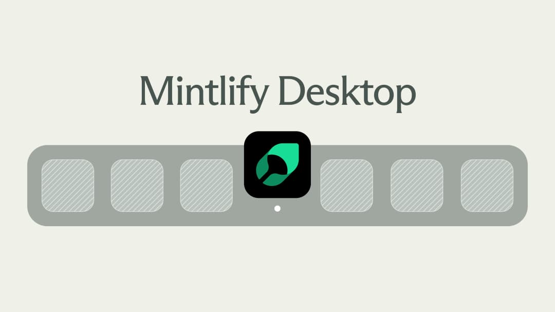 Meet Mintlify Desktop