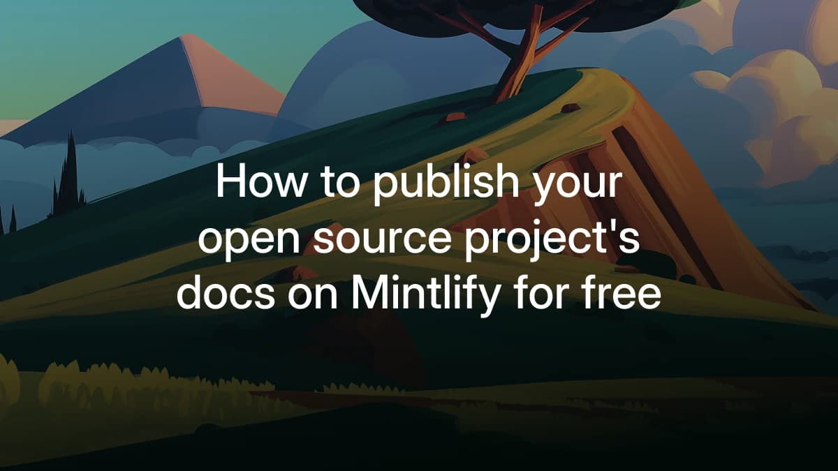 How to publish your open source project's docs on Mintlify for free