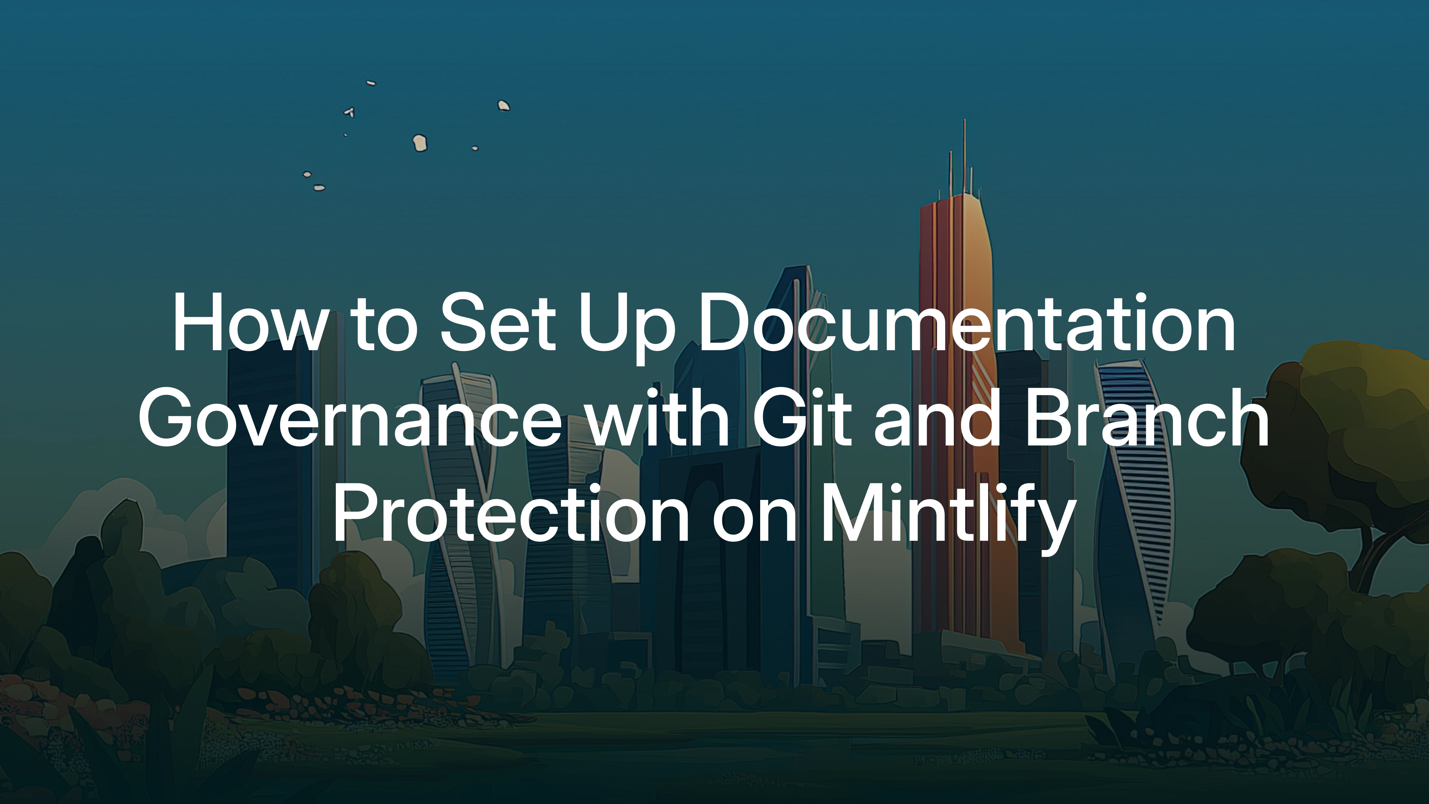 How to Set Up Documentation Governance with Git and Branch Protection ...